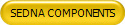 SEDNA COMPONENTS