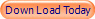 Down Load Today