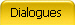 Dialogues